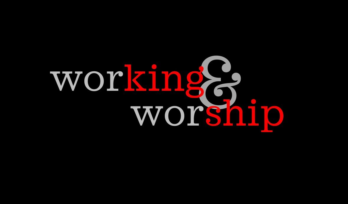 working-worship